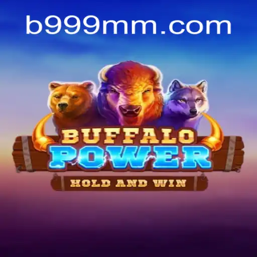 Unlock the Adventure: Exploring BuffaloPower and the Allure of 999 MM