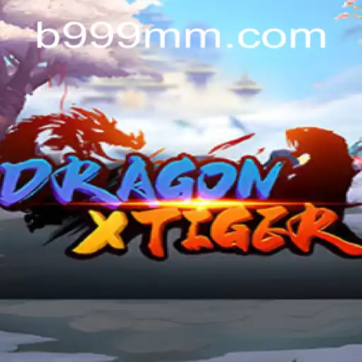 DragonXTiger: The Exciting World of 999 MM