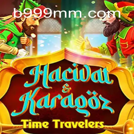 Exploring the Intricacies of HacivatandKaragoz and the Mysterious 999 MM